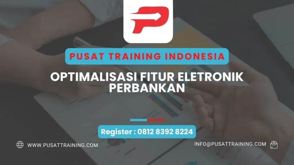 TRAINING OPTIMALISASI FITUR ELETRONIK PERBANKAN