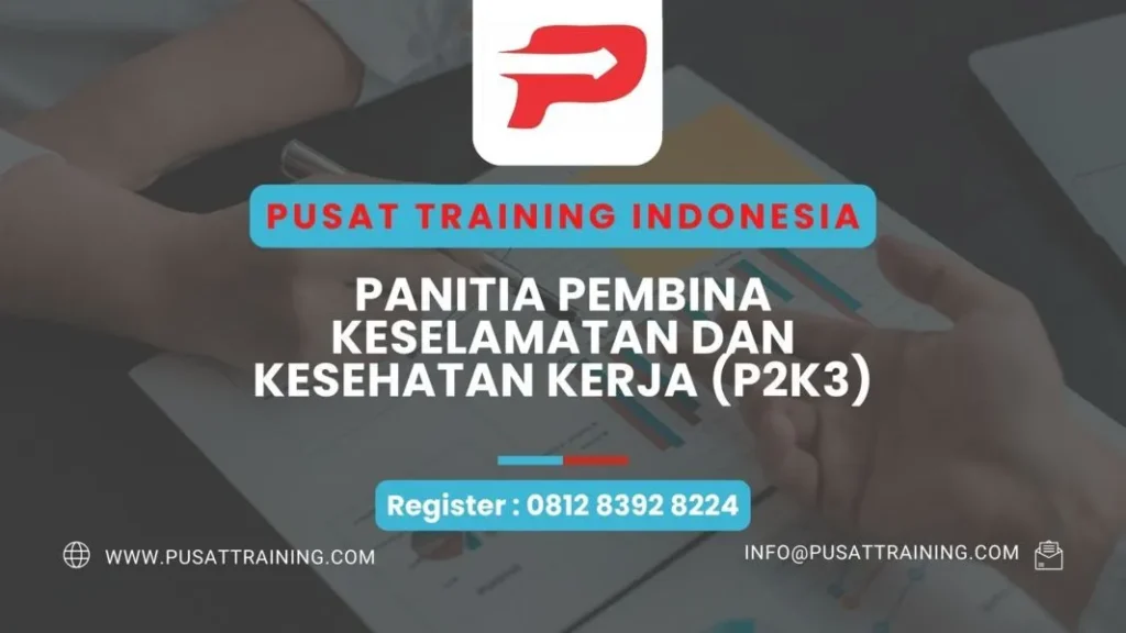 TRAINING PANITIA PEMBINA KESELAMATAN DAN KESEHATAN KERJA