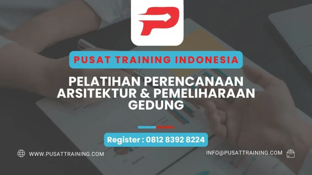 PELATIHAN PERENCANAAN ARSITEKTUR & PEMELIHARAAN GEDUNG