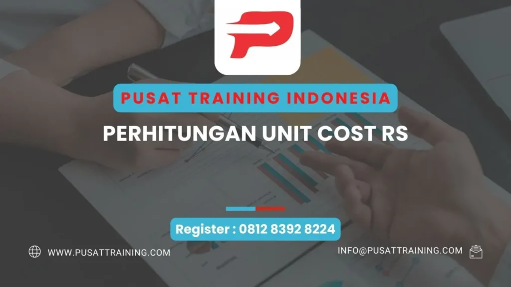 PELATIHAN PERHITUNGAN UNIT COST RS