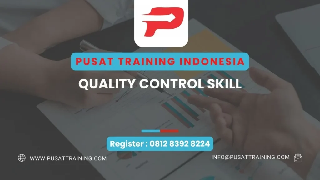 PELATIHAN QUALITY CONTROL SKILL
