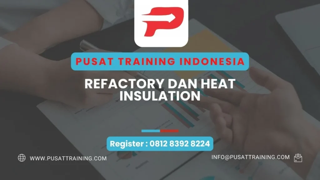 PELATIHAN REFACTORY DAN HEAT INSULATION