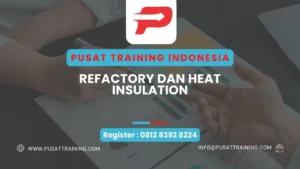 PELATIHAN REFACTORY DAN HEAT INSULATION