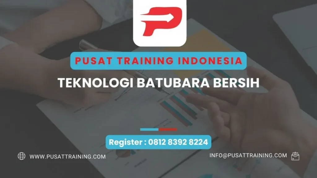 PELATIHAN TEKNOLOGI BATUBARA BERSIH