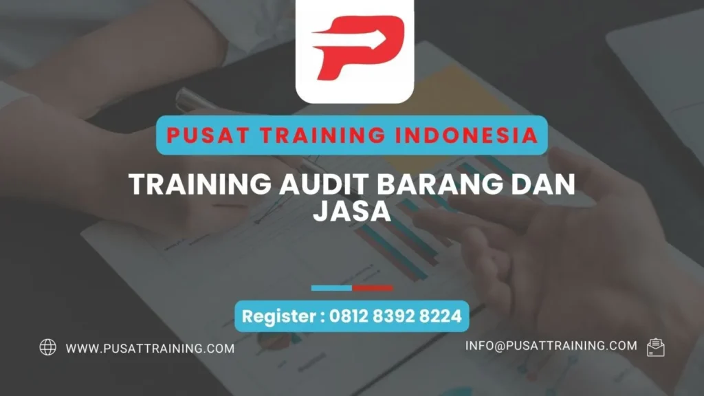 PELATIHAN AUDIT BARANG DAN JASA
