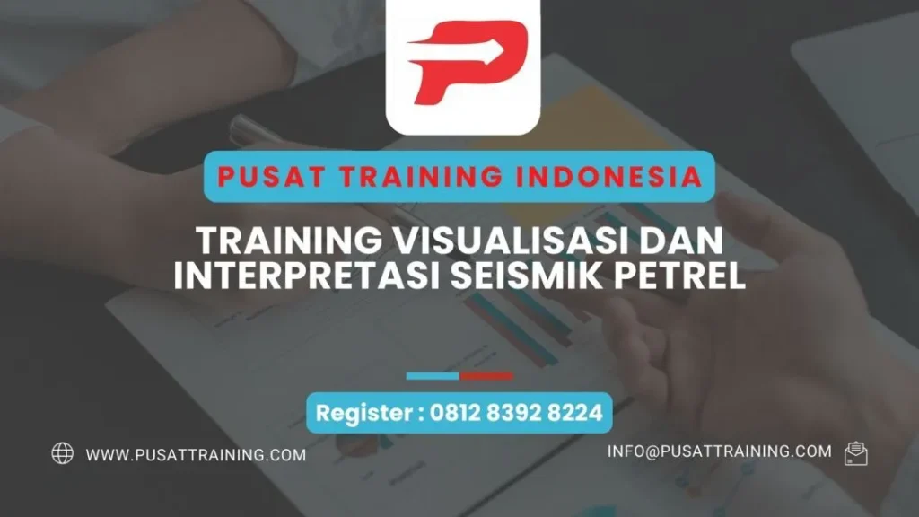 TRAINING VISUALISASI DAN INTERPRETASI SEISMIK PETREL