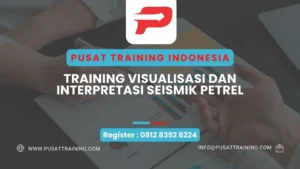 TRAINING VISUALISASI DAN INTERPRETASI SEISMIK PETREL