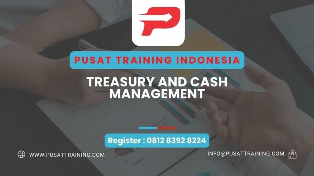 PELATIHAN TREASURY AND CASH MANAGEMENT