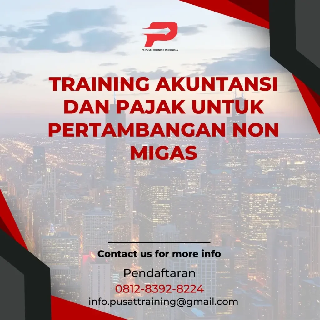 PELATIHAN AKUNTANSI DAN PAJAK UNTUK PERTAMBANGAN NON MIGAS