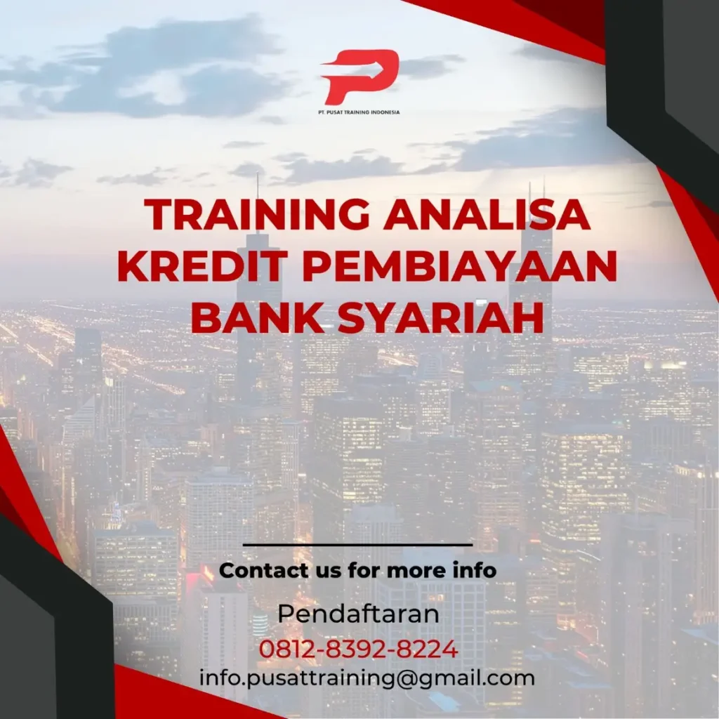 PELATIHAN ANALISA KREDIT PEMBIAYAAN BANK SYARIAH