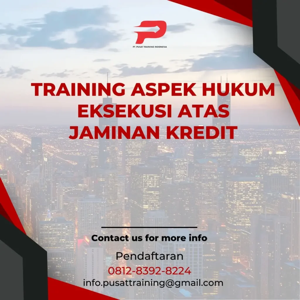 PELATIHAN ASPEK HUKUM EKSEKUSI ATAS JAMINAN KREDIT