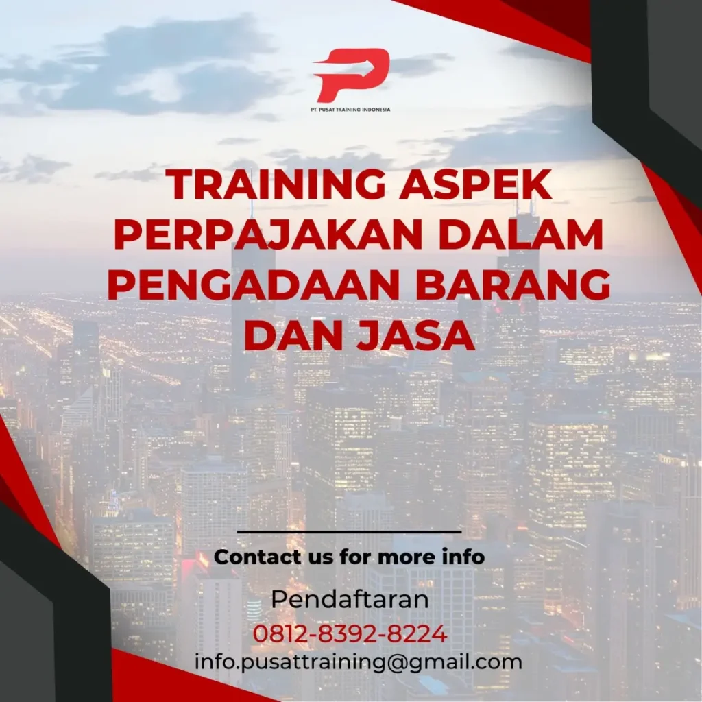 PELATIHAN ASPEK PERPAJAKAN DALAM PENGADAAN BARANG DAN JASA