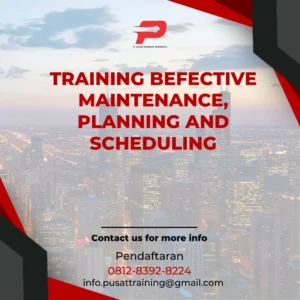 PELATIHAN BEFECTIVE MAINTENANCE, PLANNING AND SCHEDULING