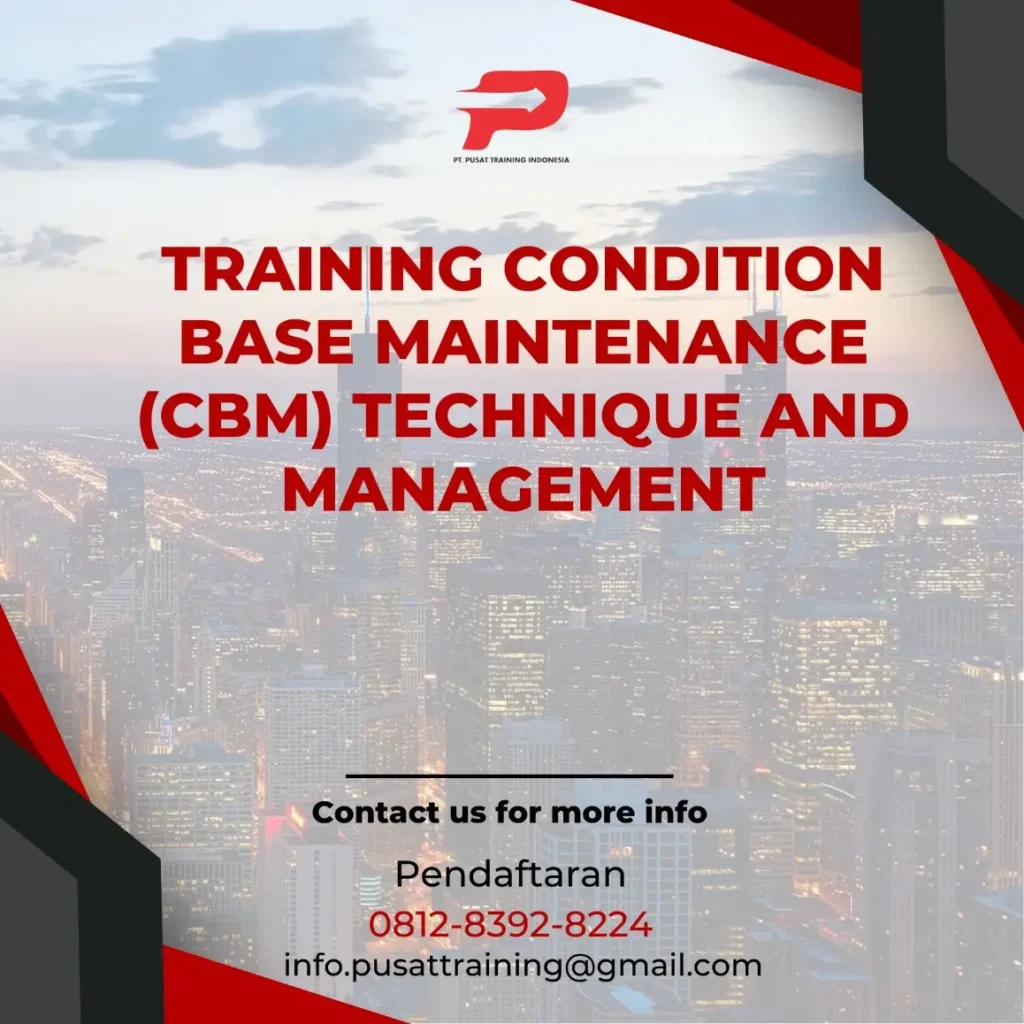 PELATIHAN CONDITION BASE MAINTENANCE (CBM) TECHNIQUE AND MANAGEMENT