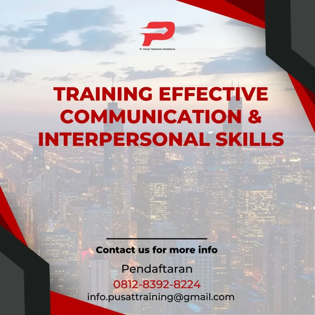PELATIHAN EFFECTIVE COMMUNICATION & INTERPERSONAL SKILLS