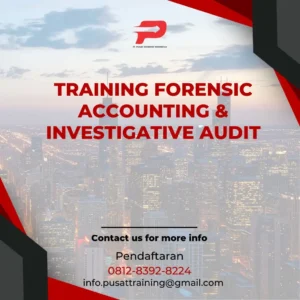 PELATIHAN FORENSIC ACCOUNTING & INVESTIGATIVE AUDIT