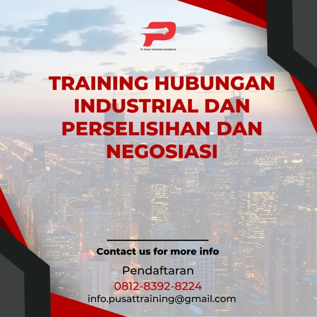 PELATIHAN HUBUNGAN INDUSTRIAL DAN PERSELISIHAN DAN NEGOSIASI
