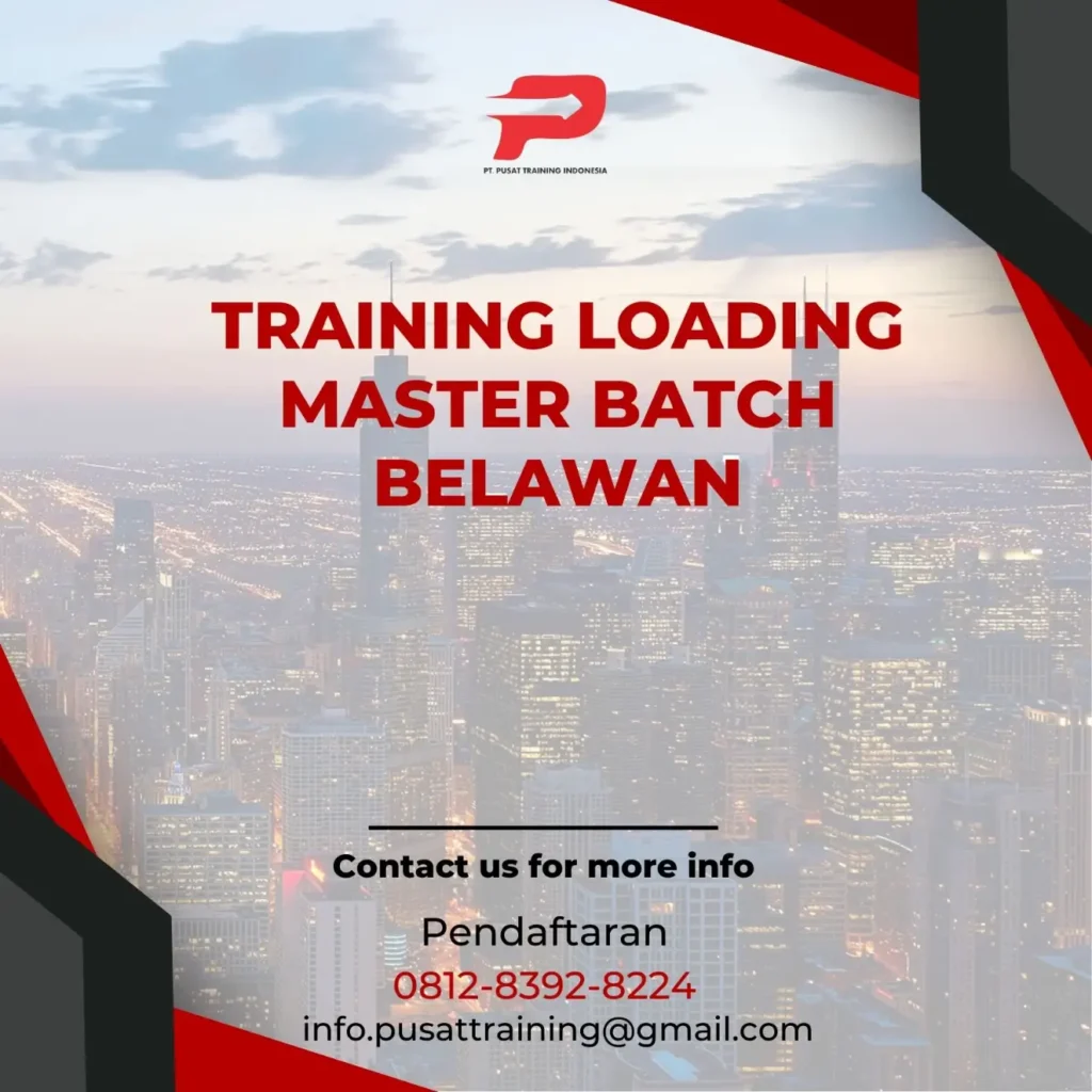 PELATIHAN LOADING MASTER BATCH BELAWAN