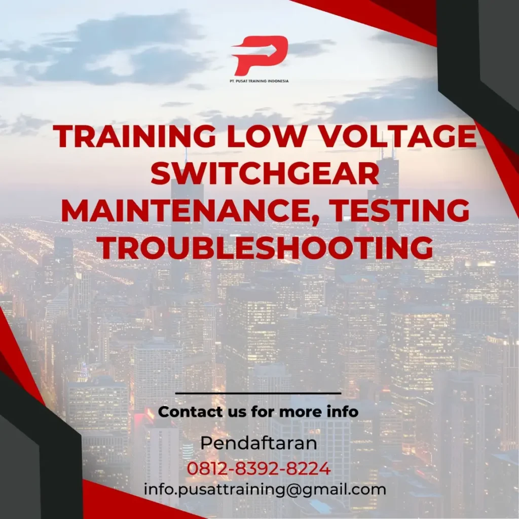PELATIHAN LOW VOLTAGE SWITCHGEAR MAINTENANCE, TESTING TROUBLESHOOTING