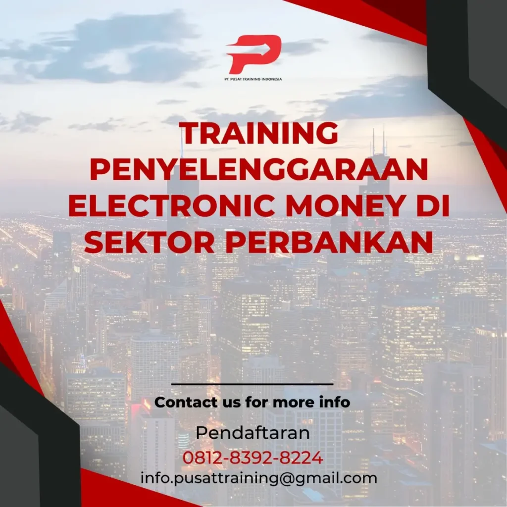 PELATIHAN PENYELENGGARAAN ELECTRONIC MONEY DI SEKTOR PERBANKAN
