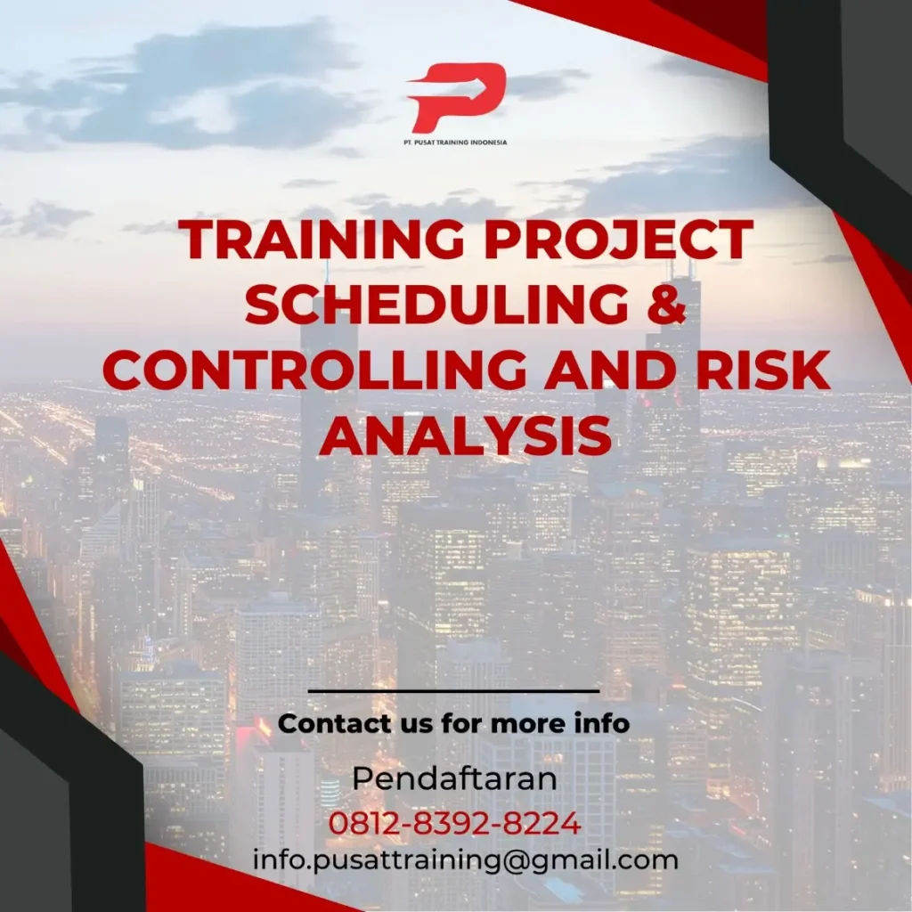 TRAINING PROJECT SCHEDULING & CONTROLLING AND RISK ANALYSIS