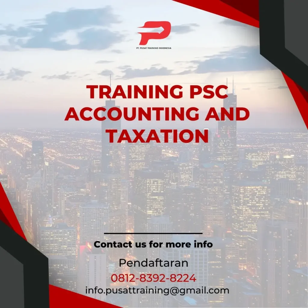 PELATIHAN PSC ACCOUNTING AND TAXATION