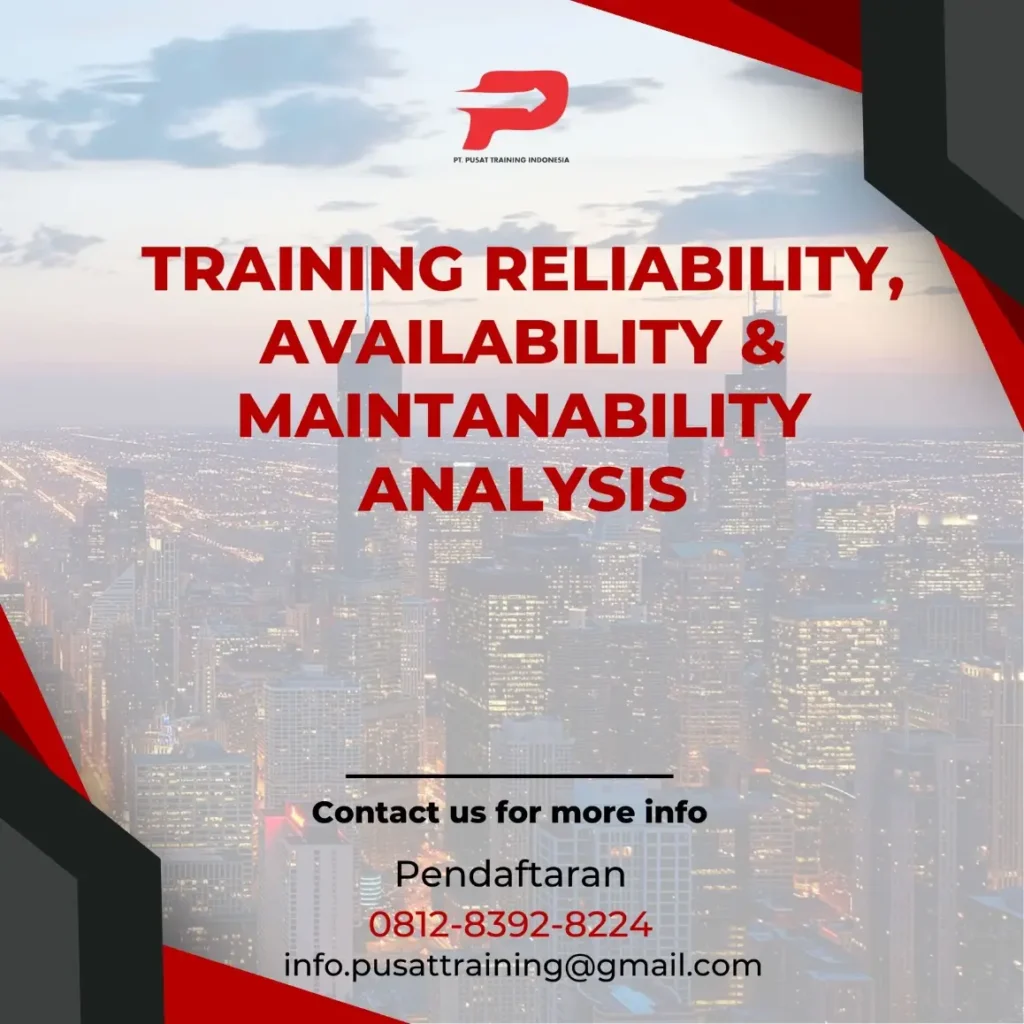 PELATIHAN RELIABILITY AVAILABILITY & MAINTANABILITY ANALYSIS