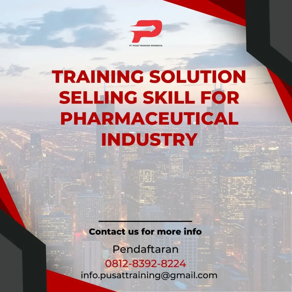 PELATIHAN SOLUTION SELLING SKILL FOR PHARMACEUTICAL INDUSTRY