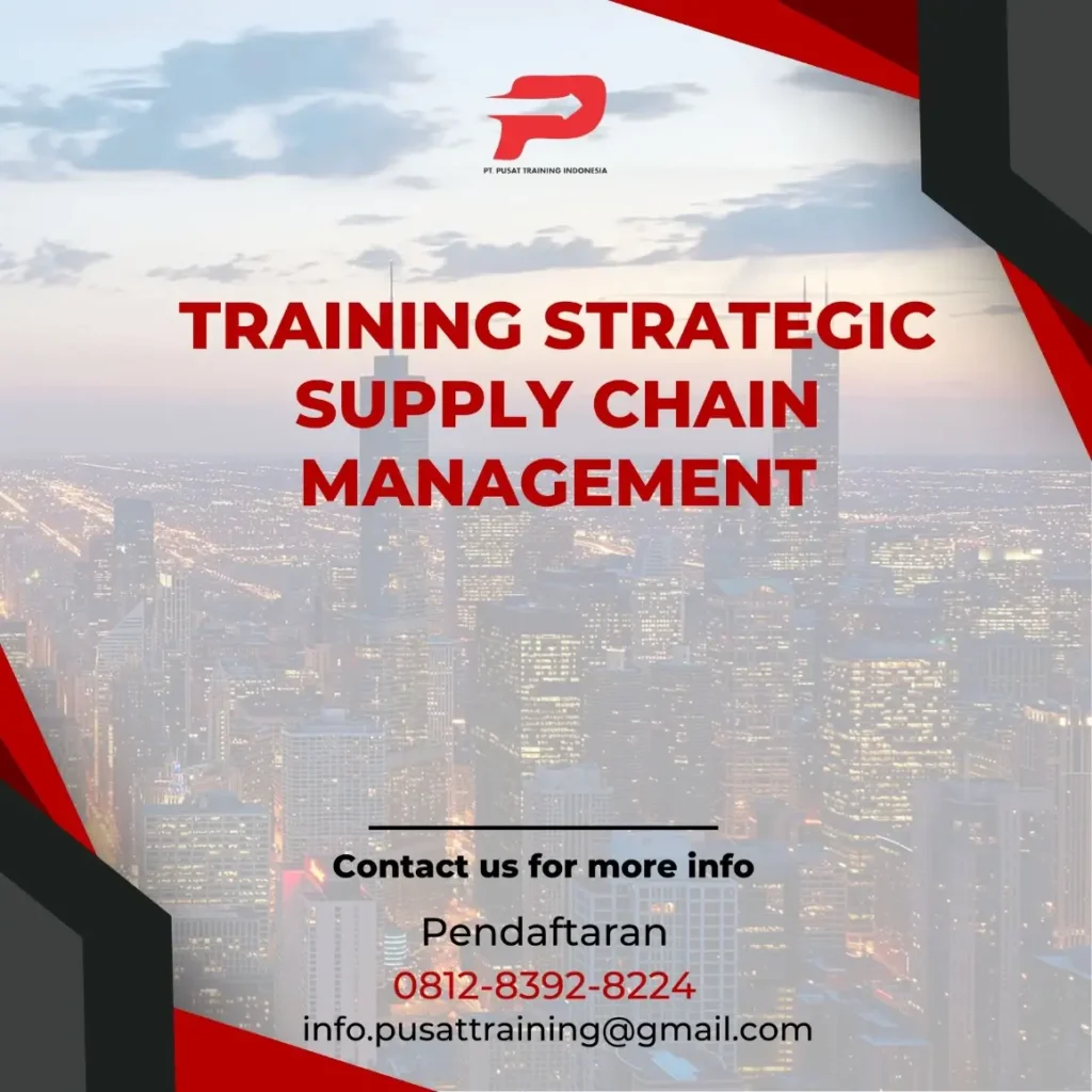 PELATIHAN STRATEGIC SUPPLY CHAIN MANAGEMENT