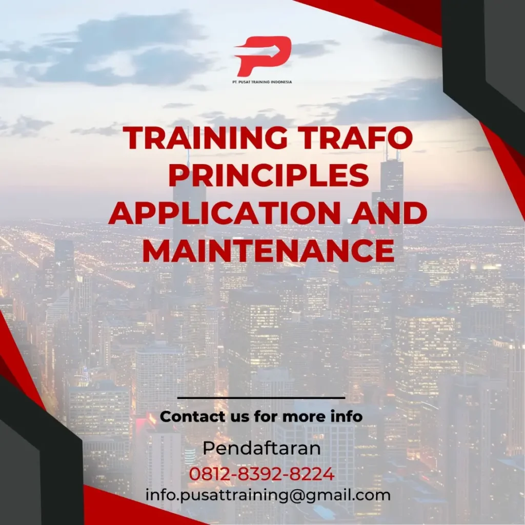 PELATIHAN TRAFO PRINCIPLES APPLICATION AND MAINTENANCE