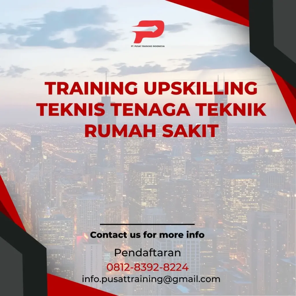 PELATIHAN UPSKILLING TEKNIS TENAGA TEKNIK RUMAH SAKIT
