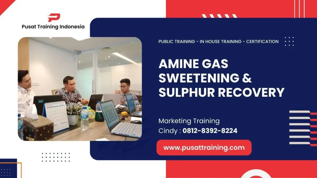 PELATIHAN AMINE GAS SWEETENING & SULPHUR RECOVERY JAKARTA