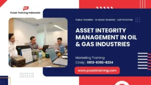PELATIHAN ASSET INTEGRITY MANAGEMENT IN OIL & GAS INDUSTRIES JAKARTA