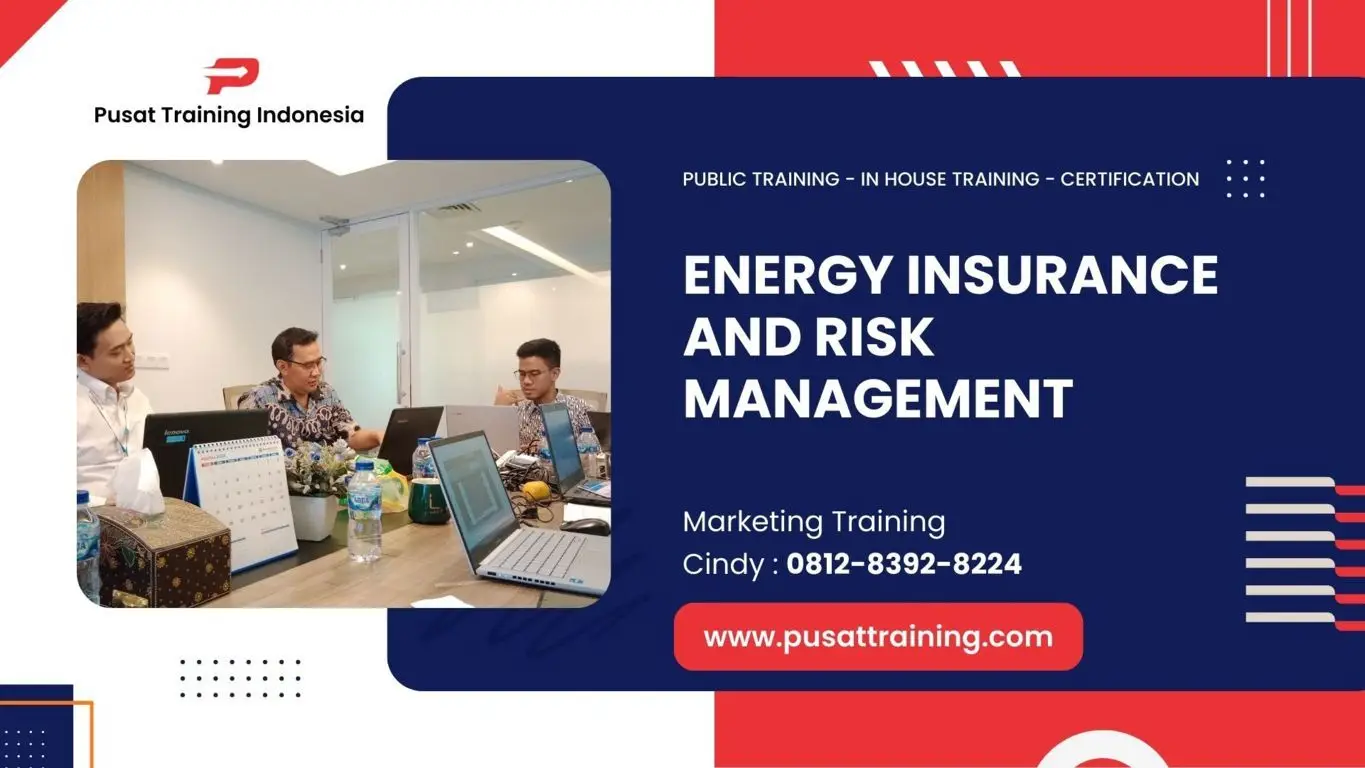 PELATIHAN ENERGY INSURANCE AND RISK MANAGEMENT JAKARTA