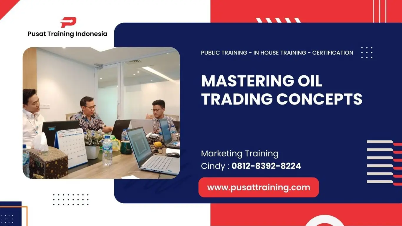 PELATIHAN MASTERING OIL TRADING CONCEPTS JAKARTA