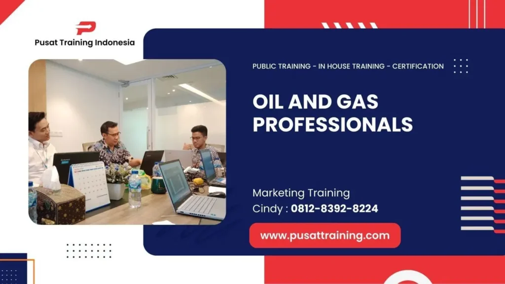 PELATIHAN PELATIHAN OIL AND GAS PROFESSIONALS JAKARTA