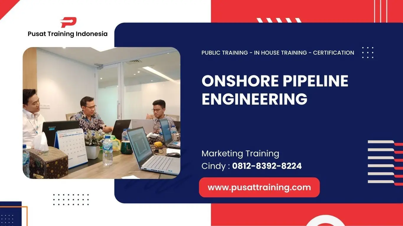PELATIHAN ONSHORE PIPELINE ENGINEERING JAKARTA
