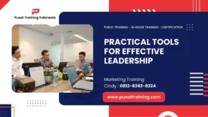 PELATIHAN PRACTICAL TOOLS FOR EFFECTIVE LEADERSHIP