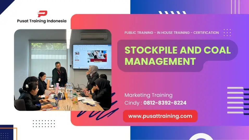 PELATIHAN STOCKPILE AND COAL MANAGEMENT JAKARTA