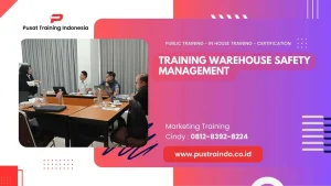 PELATIHAN WAREHOUSE SAFETY MANAGEMENT JAKARTA