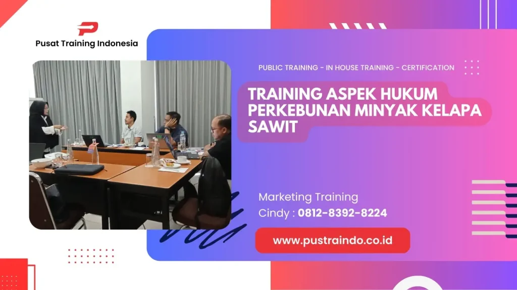 TRAINING ASPEK HUKUM PERKEBUNAN MINYAK KELAPA SAWIT
