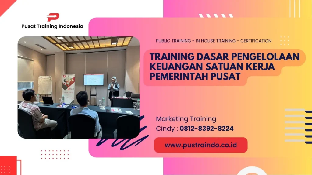 TRAINING DASAR PENGELOLAAN KEUANGAN SATUAN KERJA PEMERINTAH PUSAT