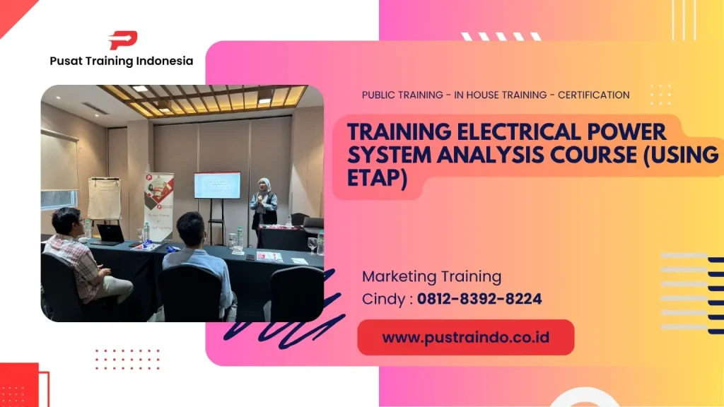 TRAINING ELECTRICAL POWER SYSTEM ANALYSIS COURSE (USING ETAP)