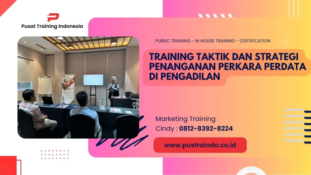 TRAINING TAKTIK DAN STRATEGI PENANGANAN PERKARA PERDATA DI PENGADILAN