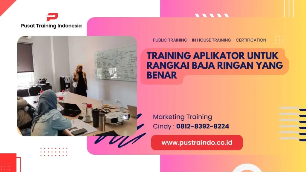 TRAINING APLIKATOR UNTUK RANGKAI BAJA RINGAN YANG BENAR