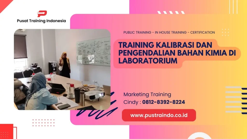TRAINING KALIBRASI DAN PENGENDALIAN BAHAN KIMIA DI LABORATORIUM