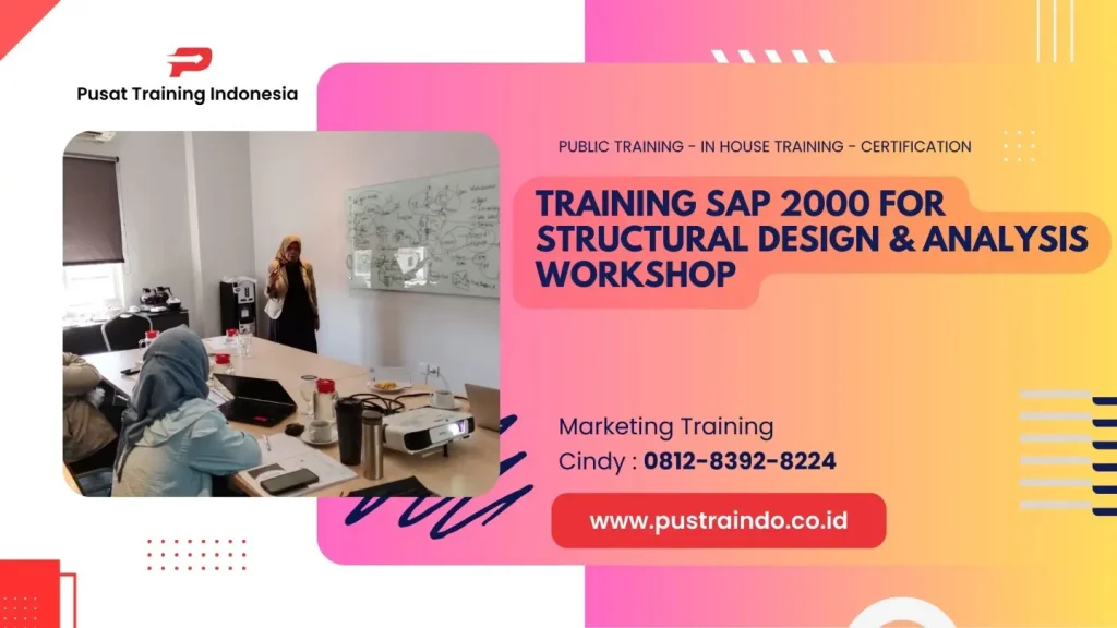 TRAINING SAP 2000 FOR STRUCTURAL DESIGN & ANALYSIS WORKSHOP