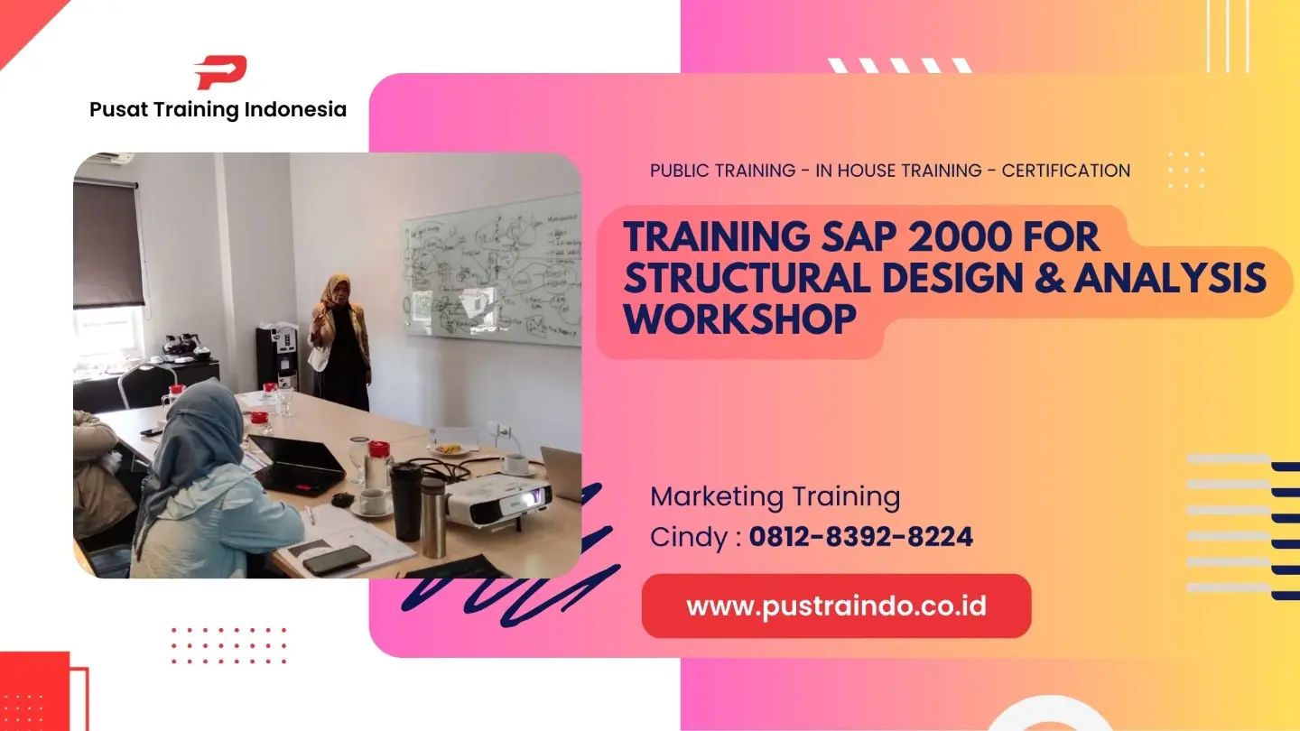 TRAINING SAP 2000 FOR STRUCTURAL DESIGN & ANALYSIS WORKSHOP
