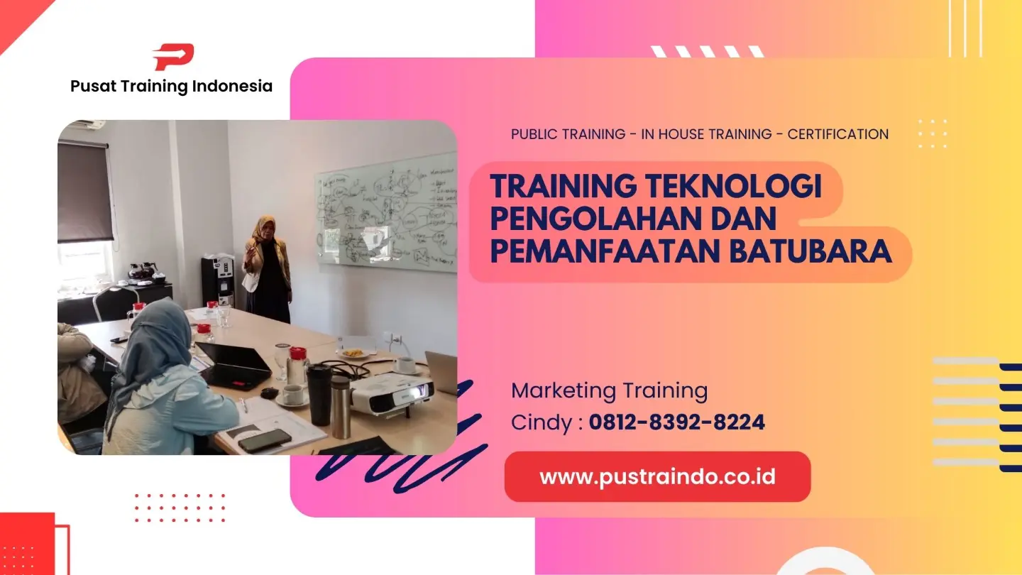 TRAINING TEKNOLOGI PENGOLAHAN DAN PEMANFAATAN BATUBARA