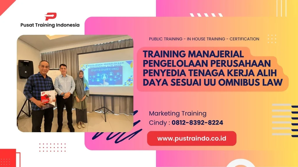 TRAINING MANAJERIAL PENGELOLAAN PERUSAHAAN PENYEDIA TENAGA KERJA ALIH DAYA SESUAI UU OMNIBUS LAW